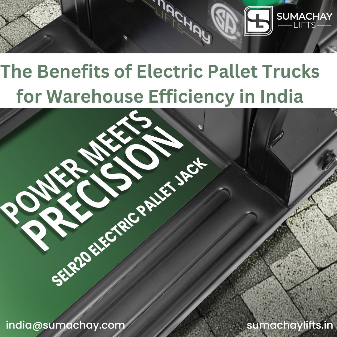 The Benefits of Electric Pallet Trucks for Warehouse Efficiency in India